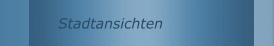 Stadtansichten